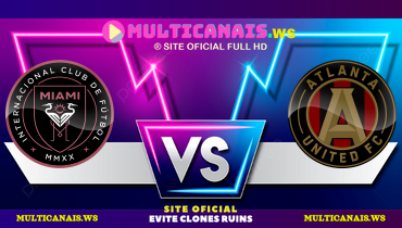 Assistir Inter Miami x Atlanta United ao vivo online 25/10/2024