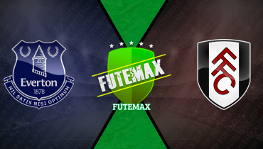 Assistir Everton x Fulham ao vivo online 26/10/2024