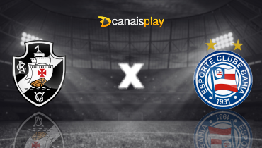 Assistir Vasco x Bahia ao vivo online 28/10/2024