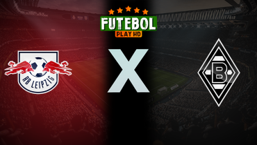 Assistir RB Leipzig x Borussia Mönchengladbach ao vivo online 09/11/2024