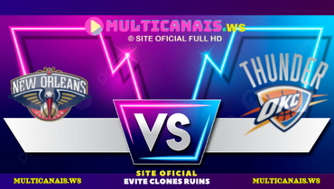 Assistir NBA: New Orleans Pelicans x Oklahoma City Thunder ao vivo online 13/11/2024