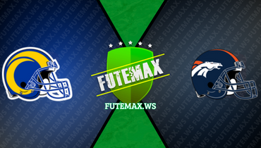 Assistir NFL: Los Angeles Rams x Denver Broncos ao vivo online 26/08/2023