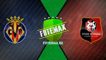 Assistir Villarreal x Rennes ao vivo online 05/10/2023