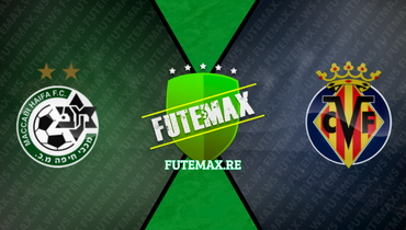 Assistir Haifa x Villarreal ao vivo online 09/11/2023