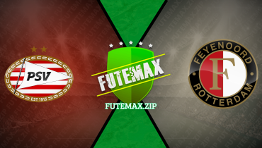 Assistir PSV x Feyenoord ao vivo online 03/02/2024