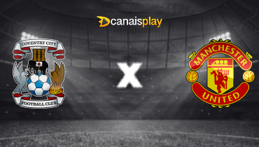 Assistir Coventry x Manchester United ao vivo online 21/04/2024