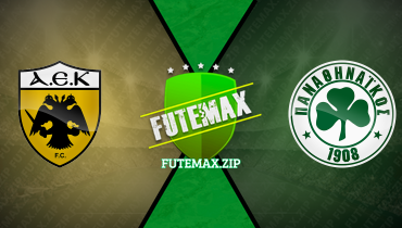 Assistir AEK Athens x Panathinaikos ao vivo online 24/04/2024