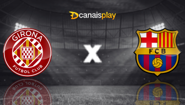 Assistir Girona x Barcelona ao vivo online 04/05/2024