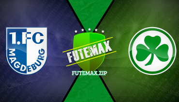 Assistir Magdeburg x Greuther Fürth ao vivo online 10/05/2024