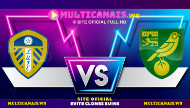 Assistir Leeds United x Norwich City ao vivo online 16/05/2024