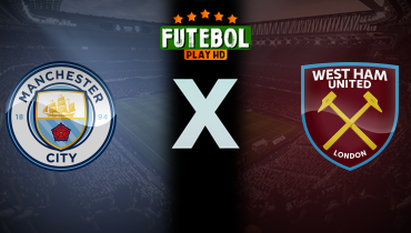 Assistir Manchester City x West Ham ao vivo online 19/05/2024