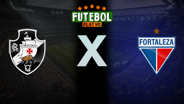 Assistir Vasco x Fortaleza ao vivo online 21/05/2024