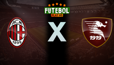 Assistir Milan x Salernitana ao vivo online 25/05/2024