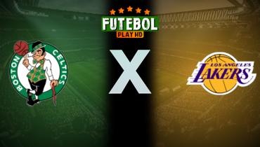 Assistir NBA: Boston Celtics x Los Angeles Lakers ao vivo online 15/07/2024