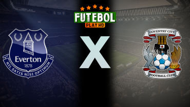 Assistir Everton x Coventry ao vivo online 30/07/2024