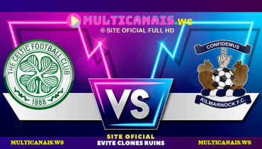 Assistir Celtic x Kilmarnock ao vivo online 04/08/2024