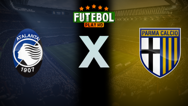 Assistir Atalanta x Parma ao vivo online 04/08/2024