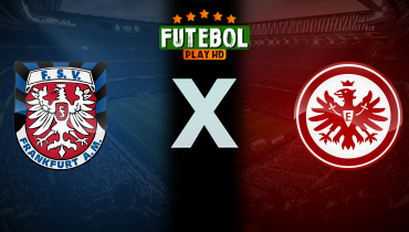 Assistir FSV Frankfurt x Eintracht Frankfurt ao vivo online 07/08/2024