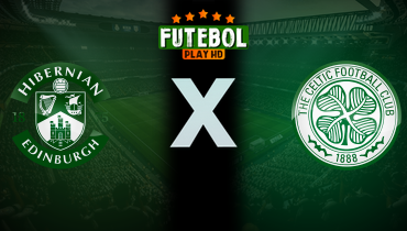 Assistir Hibernian x Celtic ao vivo online 11/08/2024