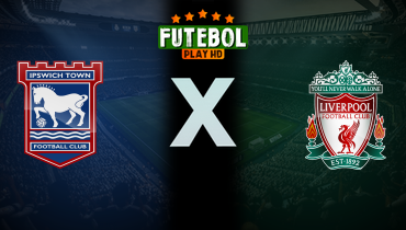 Assistir Ipswich Town x Liverpool ao vivo online 17/08/2024