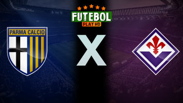 Assistir Parma x Fiorentina ao vivo online 17/08/2024