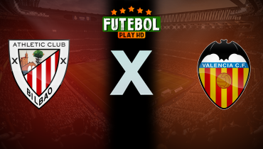 Assistir Athletic Bilbao x Valencia ao vivo online 28/08/2024