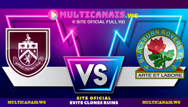 Assistir Burnley x Blackburn Rovers ao vivo online 31/08/2024