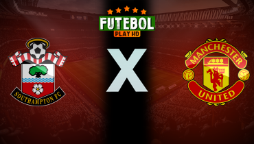 Assistir Southampton x Manchester United ao vivo online 14/09/2024