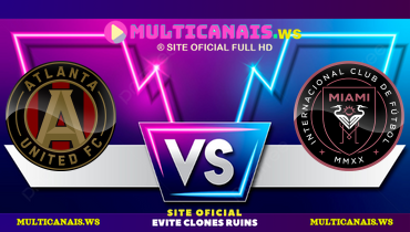 Assistir Atlanta United x Inter Miami ao vivo online 18/09/2024