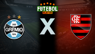 Assistir Grêmio x Flamengo ao vivo online 22/09/2024