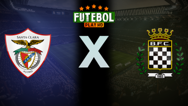 Assistir Santa Clara x Boavista ao vivo online 29/09/2024