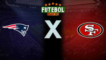 Assistir NFL: New England Patriots x San Francisco 49ers ao vivo online 29/09/2024