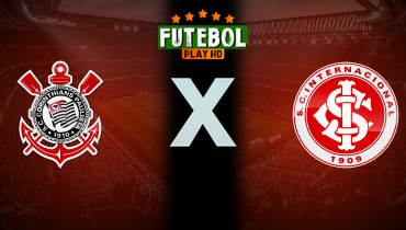 Assistir Corinthians x Internacional ao vivo online 05/10/2024